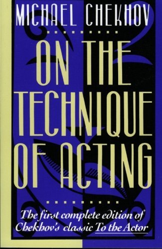 Cover for Michael Chekhov · On the Technique of Acting: The First Complete Edition of Chekhov's &quot;Classic to the Actor&quot; (Pocketbok) (1993)