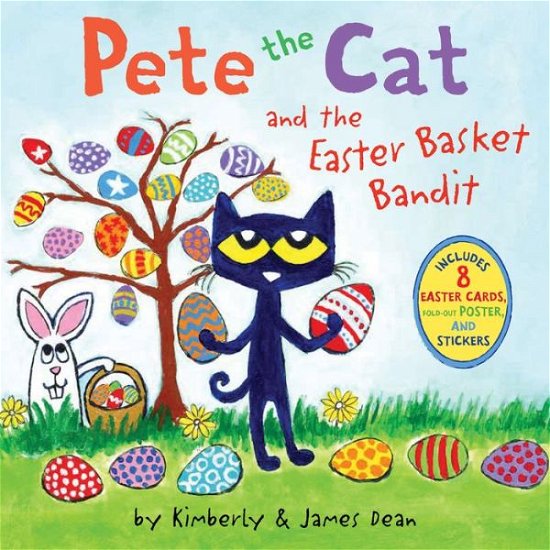 Pete the Cat and the Easter Basket Bandit: Includes Poster, Stickers, and Easter Cards!: An Easter And Springtime Book For Kids - Pete the Cat - James Dean - Książki - HarperCollins Publishers Inc - 9780062868374 - 30 marca 2023