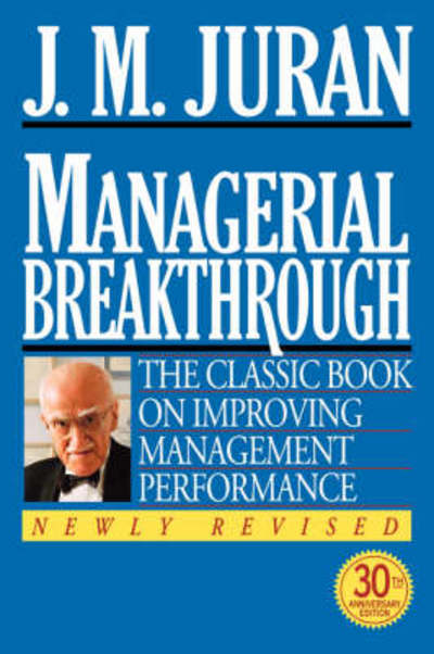 Managerial Breakthrough: the Classic Book on Improving Management Performance - Joseph M. Juran - Livres - McGraw-Hill - 9780070340374 - 1995