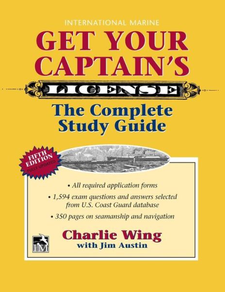 Get Your Captain's License, 5th - Charlie Wing - Kirjat - McGraw-Hill Education - Europe - 9780071848374 - maanantai 7. joulukuuta 2015