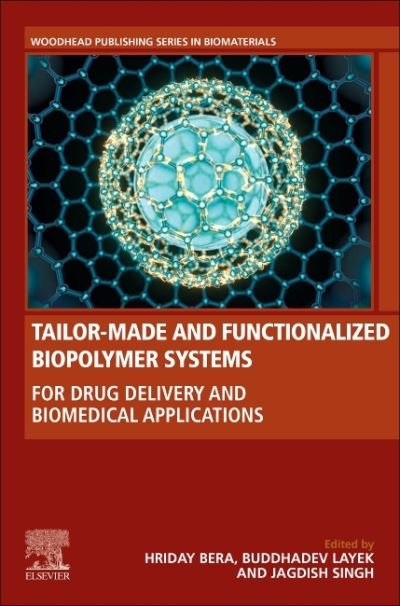 Cover for Hriday Bera · Tailor-Made and Functionalized Biopolymer Systems: For Drug Delivery and Biomedical Applications - Woodhead Publishing Series in Biomaterials (Pocketbok) (2021)