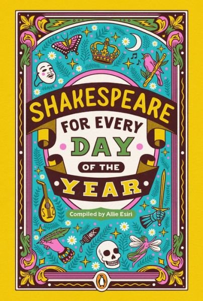 Shakespeare for Every Day of the Year - Allie Esiri - Bücher - Penguin Publishing Group - 9780143134374 - 24. November 2020