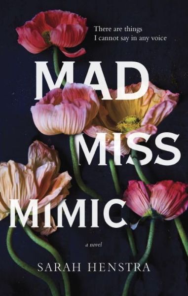 Cover for Sarah Henstra · Mad Miss Mimic (Paperback Book) (2017)