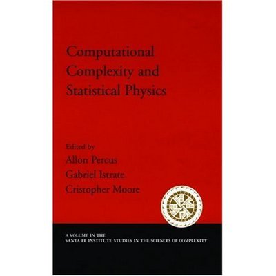 Cover for Allon Percus · Computational Complexity and Statistical Physics - Santa Fe Institute Studies on the Sciences of Complexity (Hardcover Book) (2005)