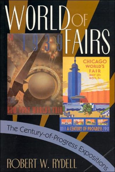 Cover for Robert W. Rydell · World of Fairs: The Century-of-Progress Expositions (Paperback Book) (1993)