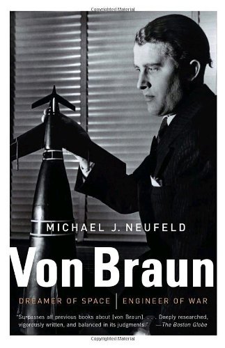 Cover for Michael Neufeld · Von Braun: Dreamer of Space, Engineer of War (Paperback Book) [Reprint edition] (2008)