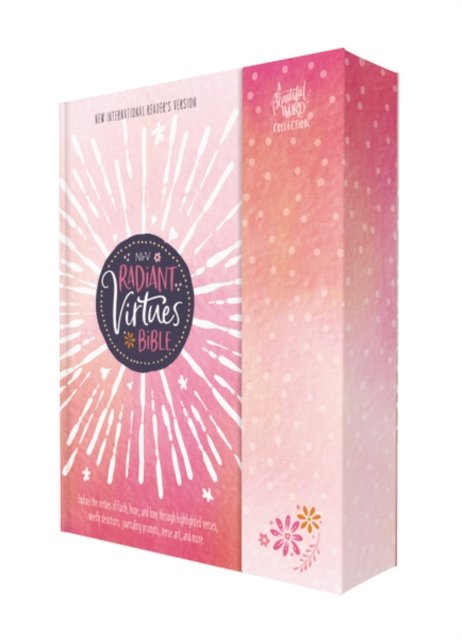 NIrV, Radiant Virtues Bible for Girls: A Beautiful Word Collection, Hardcover, Magnetic Closure, Comfort Print: Explore the virtues of faith, hope, and love - Beautiful Word - Zondervan - Livros - Zondervan - 9780310460374 - 24 de novembro de 2022