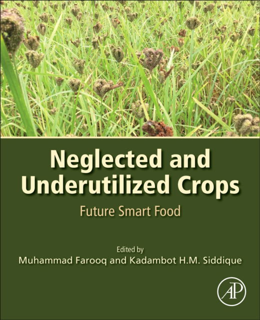 Neglected and Underutilized Crops: Future Smart Food - Muhammad Farooq - Books - Elsevier Science & Technology - 9780323905374 - December 2, 2022