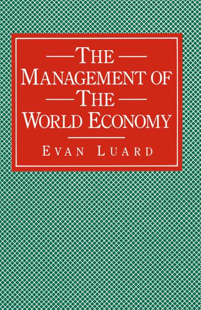 Cover for Evan Luard · The Management of the World Economy (Paperback Book) [1983 edition] (1983)