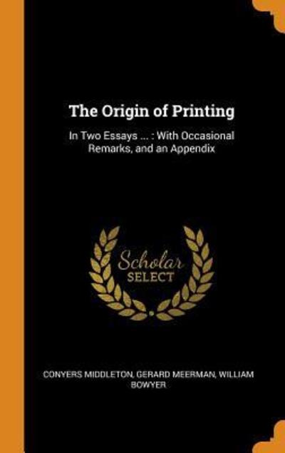 Cover for Conyers Middleton · The Origin of Printing (Hardcover Book) (2018)