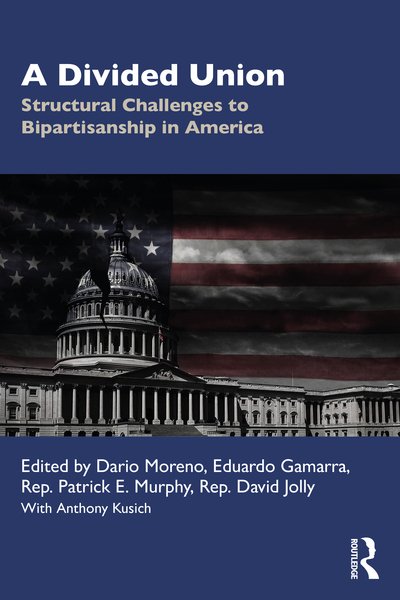 A Divided Union: Structural Challenges to Bipartisanship in America - Dario Moreno - Books - Taylor & Francis Ltd - 9780367565374 - October 27, 2020
