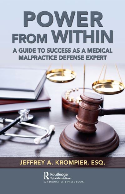 Cover for Krompier, Esq., Jeffrey A. · Power from Within: A Guide to Success as a Medical Malpractice Defense Expert (Paperback Book) (2021)