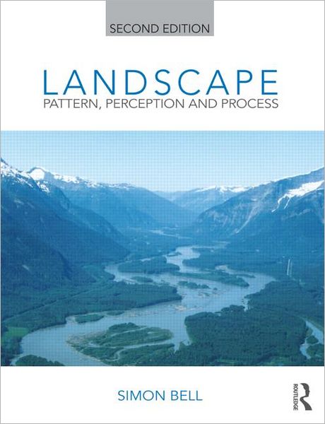 Cover for Simon Bell · Landscape: Pattern, Perception and Process (Paperback Book) (2012)