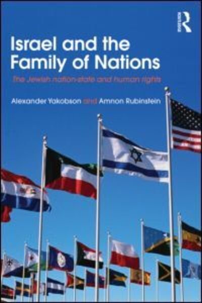 Cover for Yakobson, Alexander (Hebrew University of Jerusalem, Israel) · Israel and the Family of Nations: The Jewish Nation-State and Human Rights - Israeli History, Politics and Society (Taschenbuch) (2010)