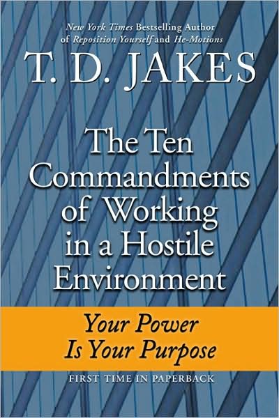 Cover for T.D Jakes · The Ten Commandments Of Working In A Hostile Environment (Paperback Book) (2009)