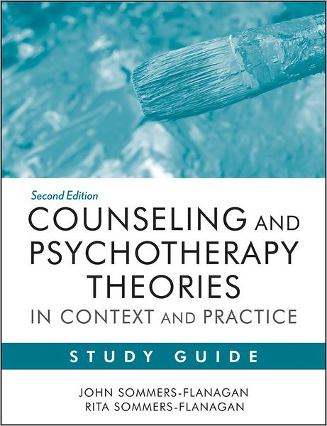 Cover for Sommers-Flanagan, John (University of Montana, Missoula, MT) · Counseling and Psychotherapy Theories in Context and Practice Study Guide (Paperback Book) (2012)