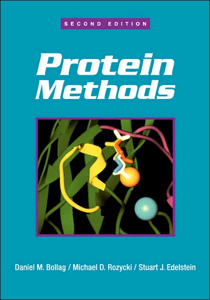 Cover for Bollag, Daniel M. (Merck Research Laboratories, West Point,   Pennsylvania) · Protein Methods (Paperback Book) (1996)