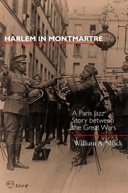 Cover for William A. Shack · Harlem in Montmartre: A Paris Jazz Story between the Great Wars - Music of the African Diaspora (Hardcover Book) (2001)