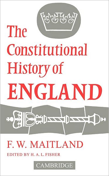 Cover for Frederic William Maitland · The Constitutional History of England (Paperback Book) (1920)