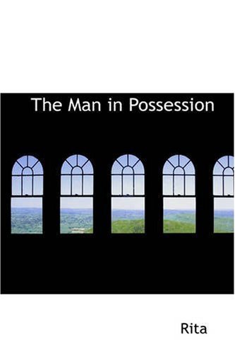 The Man in Possession - Rita - Books - BiblioLife - 9780559539374 - November 14, 2008