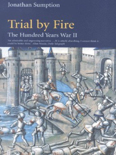 Cover for Jonathan Sumption · Hundred Years War Vol 2: Trial By Fire (Taschenbuch) [Main edition] (2001)