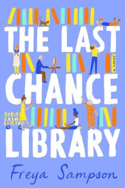 Cover for Freya Sampson · The Last Chance Library (Hardcover bog) (2021)