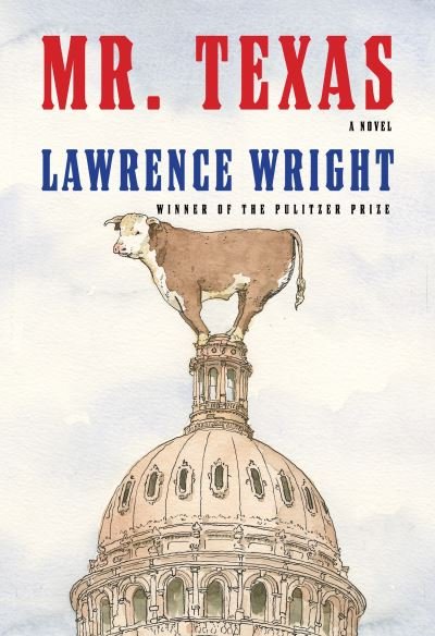 Cover for Lawrence Wright · Mr. Texas (Book) (2023)