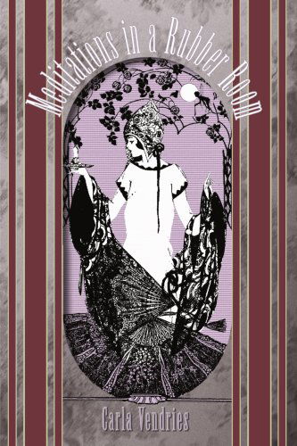 Cover for Carla Vendries · Meditations in a Rubber Room (Paperback Book) (2000)