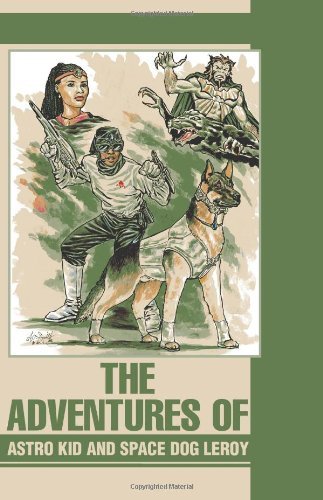 The Adventures of Astro Kid and Space Dog Leroy - Johnny Henry - Libros - iUniverse - 9780595278374 - 23 de junio de 2003