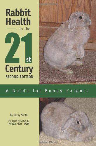 Cover for Kathryn Smith · Rabbit Health in the 21st Century Second Edition: a Guide for Bunny Parents (Paperback Book) (2003)