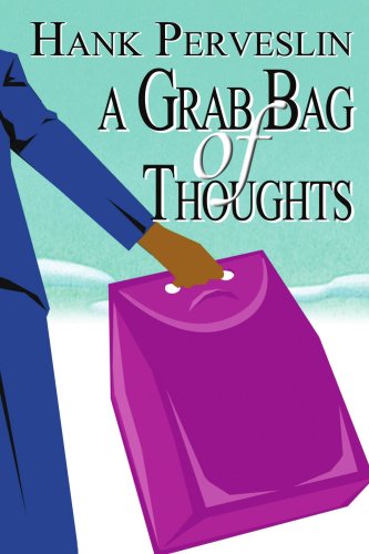 Cover for Hank Perveslin · A Grab Bag of Thoughts (Paperback Book) (2004)