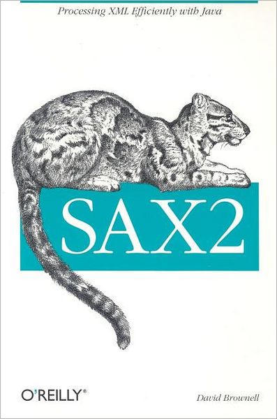 Cover for David Brownell · SAX2: Processing XML Efficiently with Java (Paperback Book) (2002)