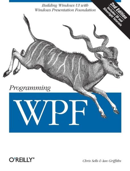 Programming WPF 2e - OREILLY - Chris Sells - Bøker - O'Reilly Media - 9780596510374 - 2. oktober 2007