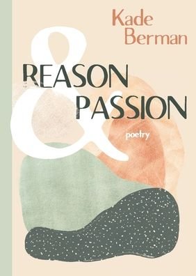 Cover for Kade Berman · Reason and Passion (Pocketbok) (2021)