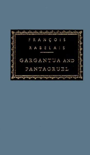 Gargantua and Pantagruel (Everyman's Library (Cloth)) - Francois Rabelais - Books - Everyman's Library - 9780679431374 - May 10, 1994