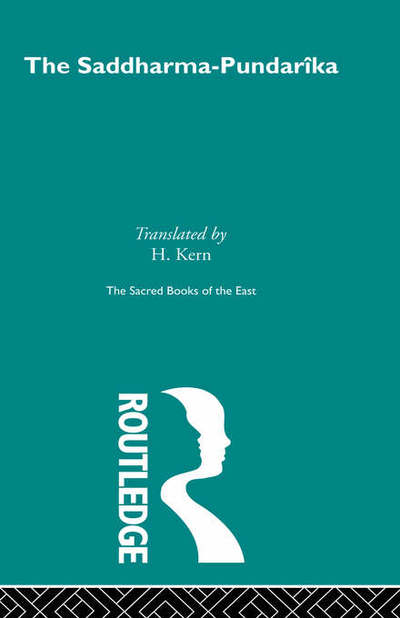 The Saddharma-Pundaraka or The Lotus of the True Law - H Kern - Książki - Taylor & Francis Ltd - 9780700715374 - 21 września 2001