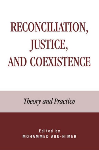 Cover for Mohammed Abu-nimer · Reconciliation, Justice, and Coexistence: Theory and Practice (Hardcover Book) (2001)