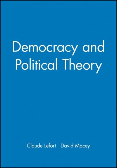 Cover for Claude Lefort · Democracy and Political Theory (Hardcover Book) (1988)