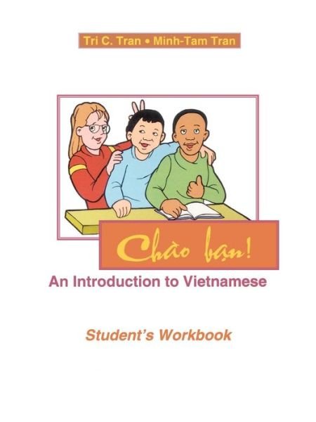 Cover for Tri C. Tran · Chao Ban!: An Introduction to Vietnamese, Student's Workbook (Paperback Book) (2007)
