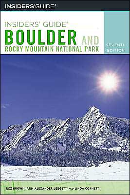 Cover for Roz Brown · Insiders' Guide to Boulder: And Rocky Mountain National Park - Insiders' Guide to Boulder &amp; Rocky Mountain National Park (Paperback Book) [7th edition] (2004)