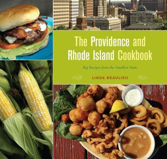Cover for Linda Beaulieu · The Providence and Rhode Island Cookbook: Big Recipes from the Smallest State (Paperback Book) (2005)