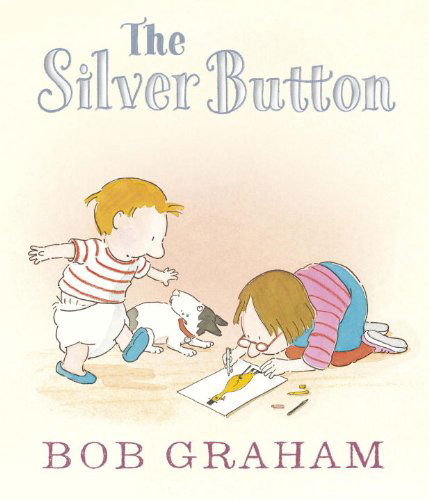 Cover for Bob Graham · The Silver Button (Hardcover Book) (2013)