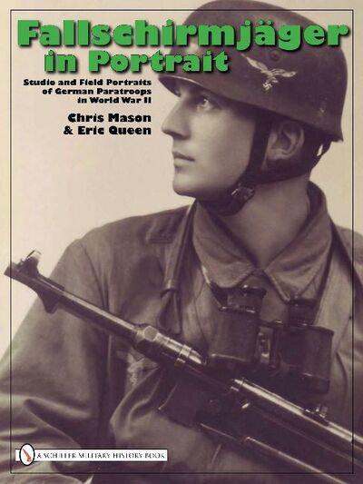 Cover for Chris Mason · Fallschirmjager in Portrait: Studio and Field Portraits of German Paratroops in World War II (Hardcover Book) (2008)