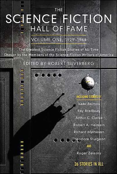 Cover for Robert Silverberg · The Science Fiction Hall of Fame, Volume One 1929-1964: The Greatest Science Fiction Stories of All Time Chosen by the Members of the Science Fiction Writers of America - SF Hall of Fame (Pocketbok) (2005)