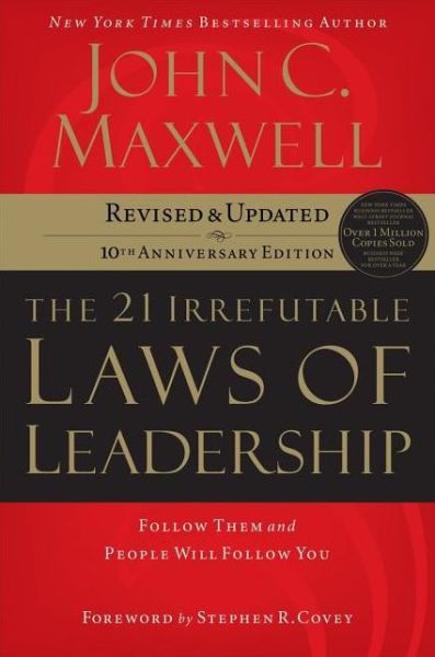 Cover for John C. Maxwell · The 21 Irrefutable Laws of Leadership: Follow Them and People Will Follow You (Hardcover Book) (2007)