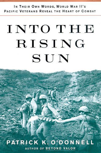 Cover for Patrick K. O'donnell · Into the Rising Sun: in Their Own Words, World War II S Pacific Veterans Reveal the Heart of Combat (Audiobook (CD)) [Unabridged edition] (2002)