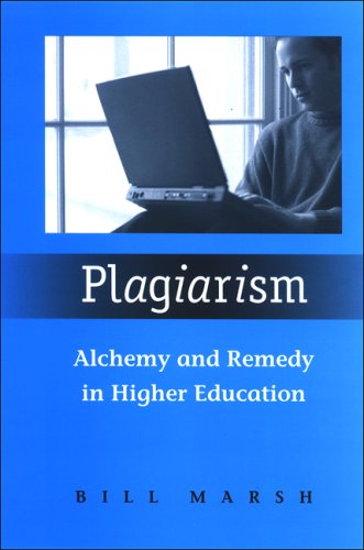 Cover for Bill Marsh · Plagiarism: Alchemy and Remedy in Higher Education (Hardcover Book) (2007)