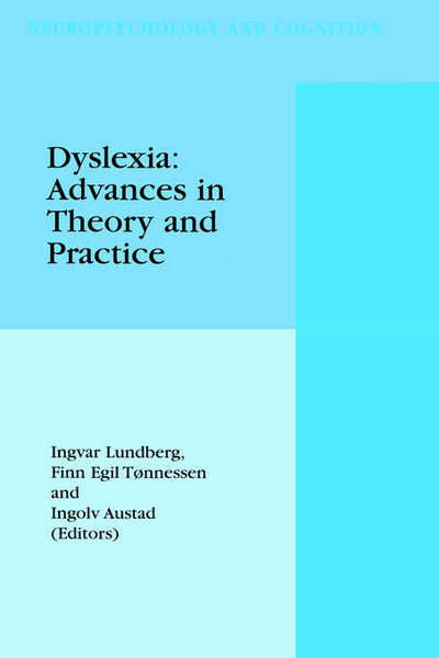 Cover for Lundberg, Ingvar, Ph.d. · Dyslexia: Advances in Theory and Practice - Neuropsychology and Cognition (Hardcover Book) [1999 edition] (1999)