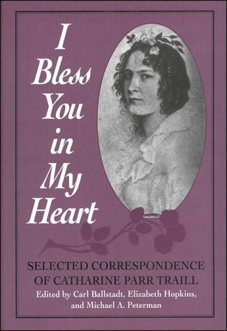 Cover for Catharine Parr Traill · I Bless You in My Heart -os (Hardcover Book) (1996)