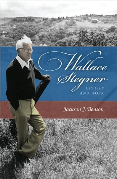 Cover for Jackson J. Benson · Wallace Stegner: His Life and Work (Pocketbok) (2009)